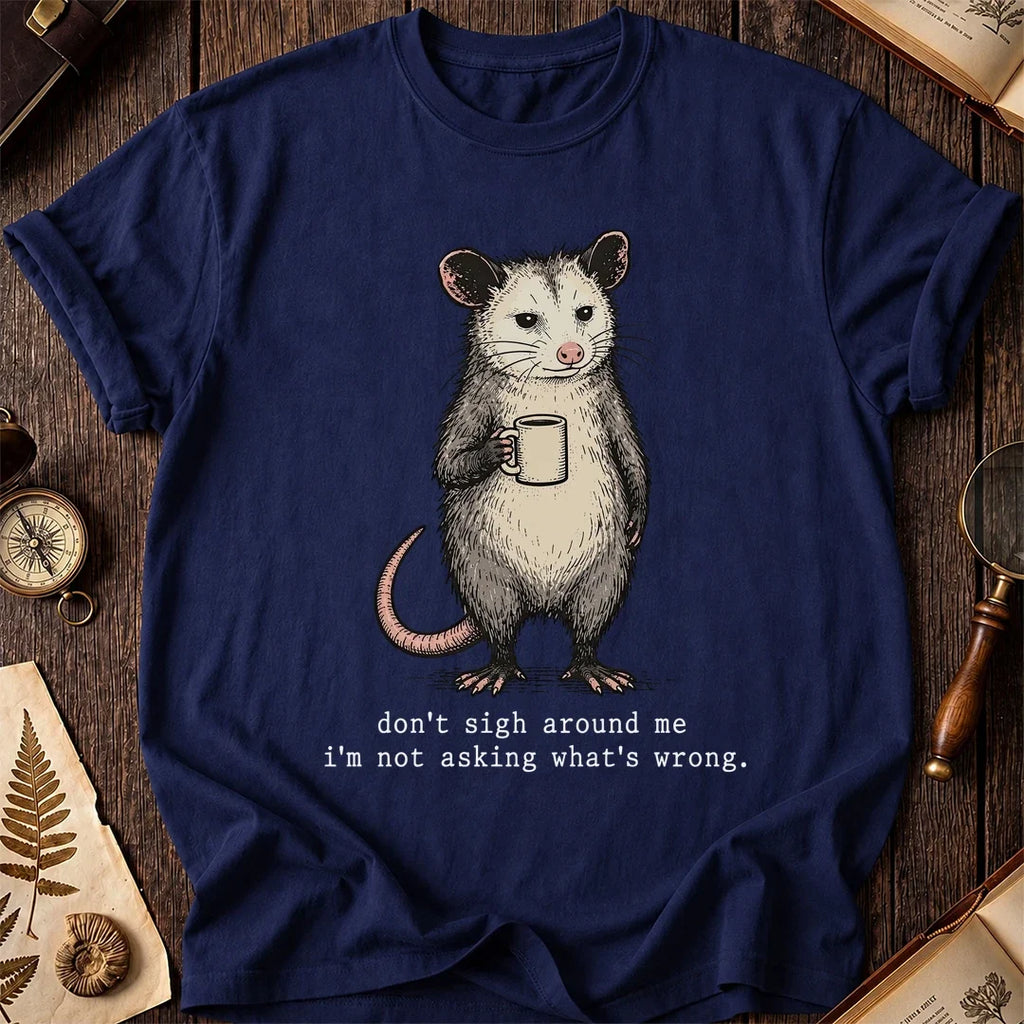 Dont Sigh Possum T-Shirt product image 7