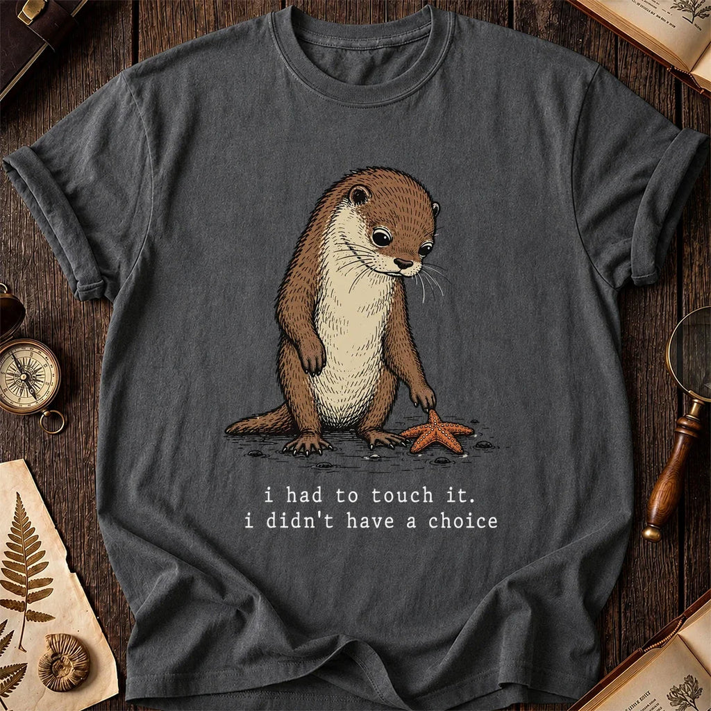 No Choice Otter T-Shirt product image 6