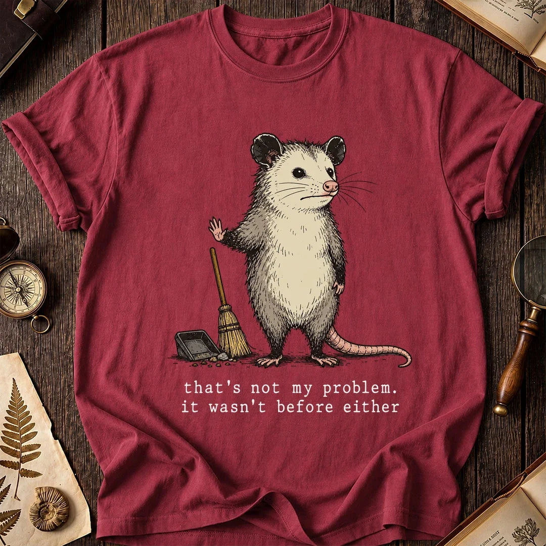 Not My Issue Possum T-Shirt product image 5
