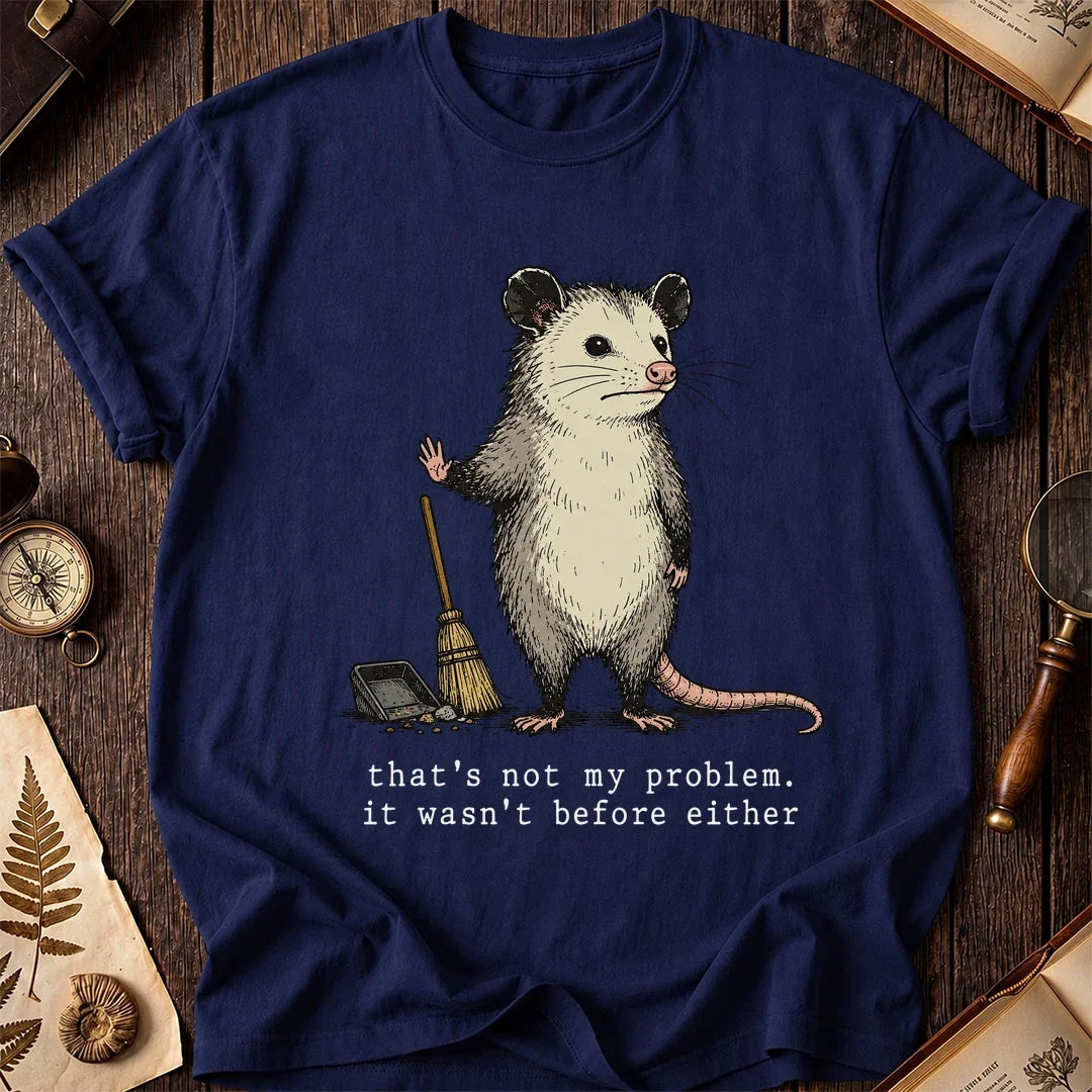 Not My Issue Possum T-Shirt product image 7