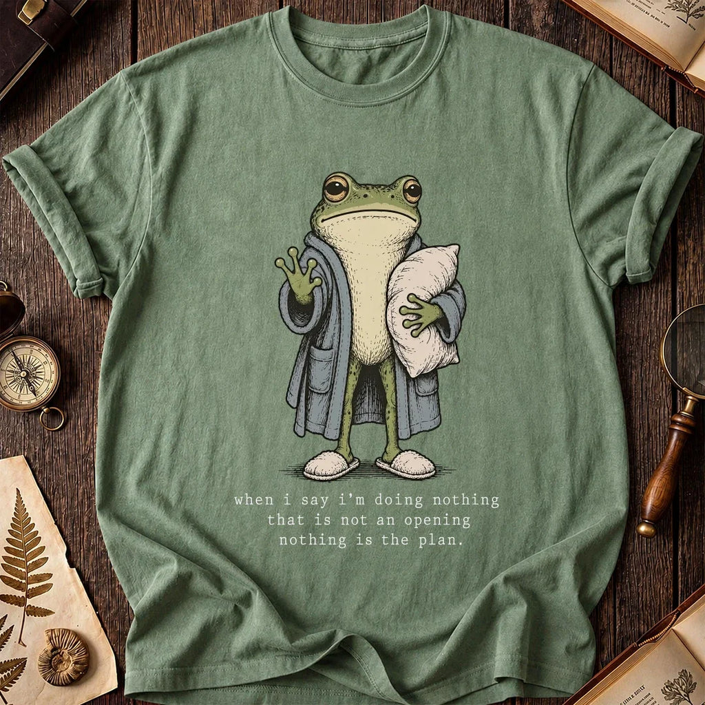 Nothing Plan Frog T-Shirt product image 1