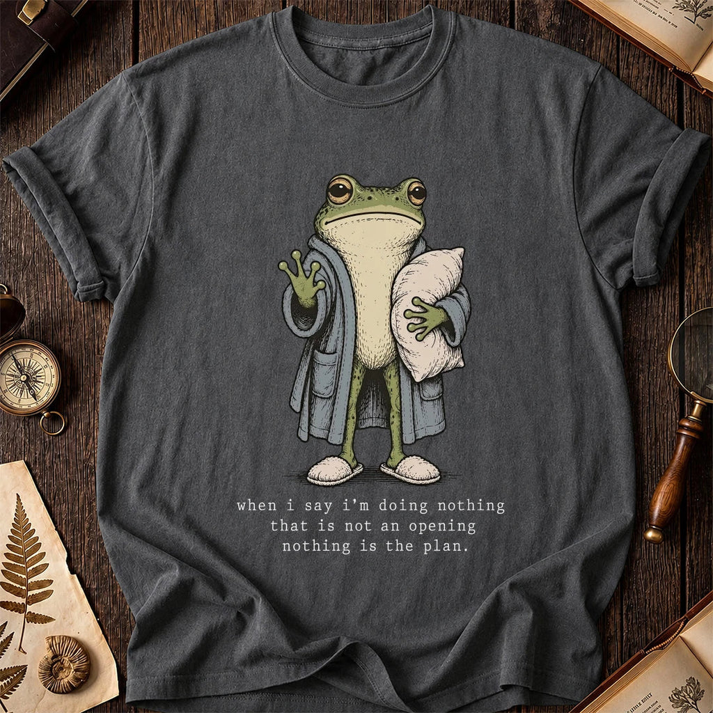 Nothing Plan Frog T-Shirt product image 6